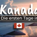 Die ersten Tage in Kanada - Work and Travel Kanada - Cover