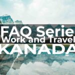 FAQ Video Serie Work and Travel Kanada