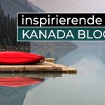 10 inspirierende deutsche Kanada Blog - Cover