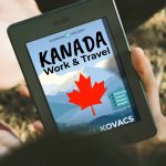 Work and Travel Kanada Buch Ratgeber - Daniel Kovacs