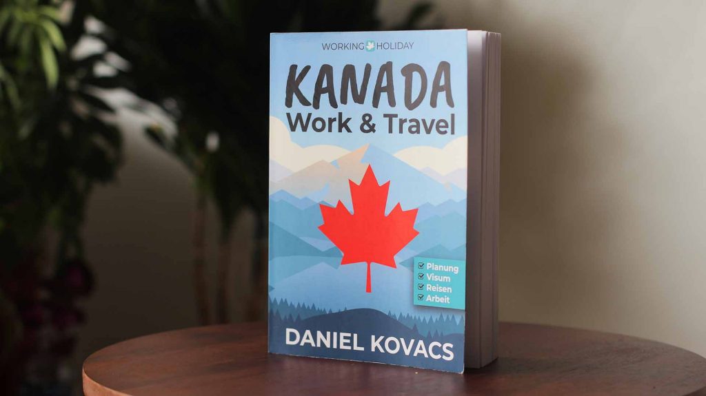 Work and Travel Kanada Ratgeber - Daniel Kovacs - Gedruckte Ausgabe Bild 01