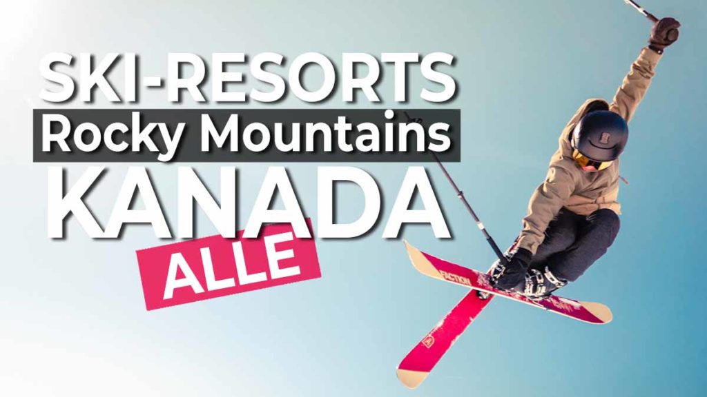 Alle Skigebiete in Kanada Rocky Mountains